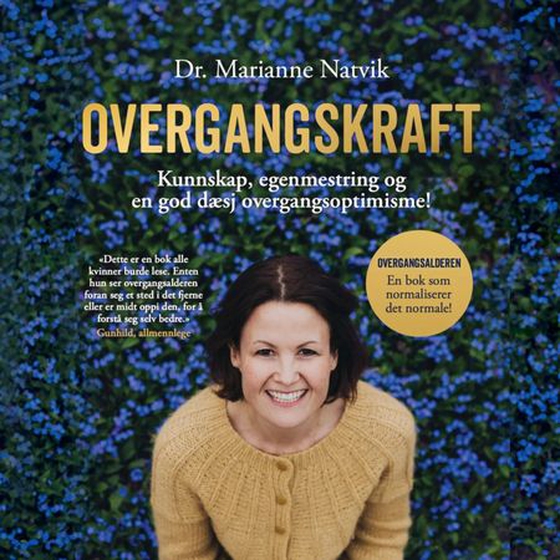 Overgangskraft - kunnskap, egenmestring og en god dæsj overgangsoptimisme! (lydbok) av Marianne Natvik