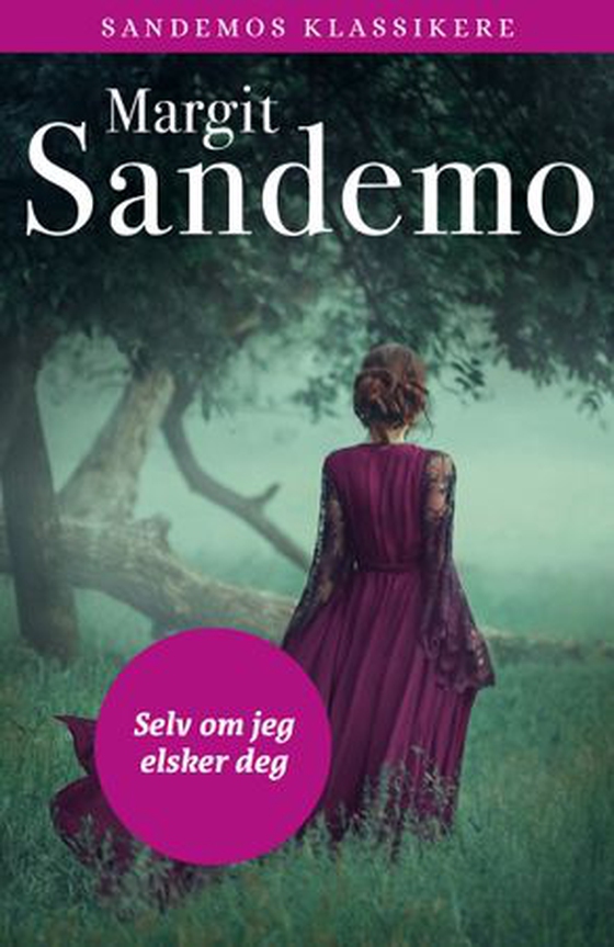 Selv om jeg elsker deg (ebok) av Margit Sandemo