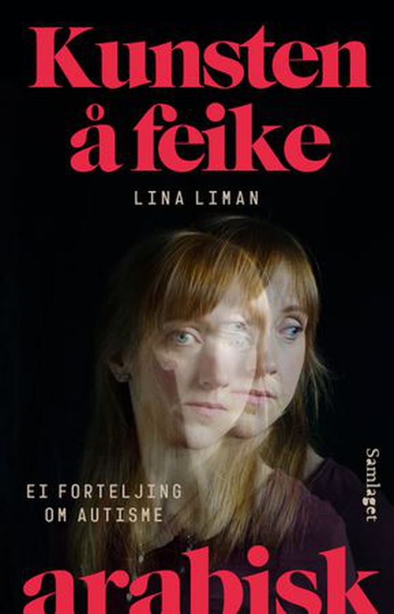 Kunsten å feike arabisk - ei forteljing om autisme (ebok) av Lina Liman
