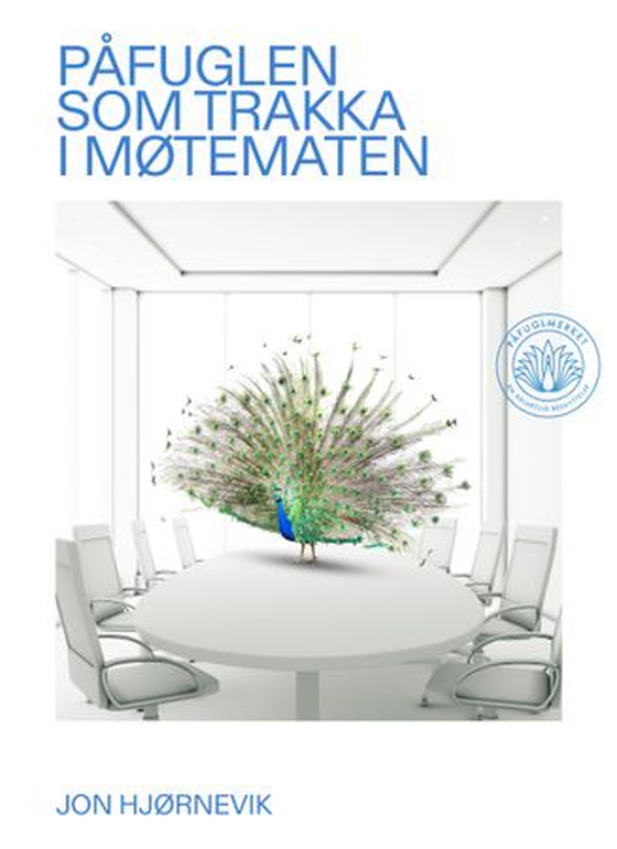 Påfuglen som trakka i møtematen - dikt (ebok) av Jon Hjørnevik