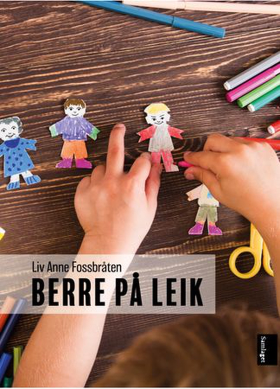 Berre på leik (ebok) av Liv Anne Fossbråten
