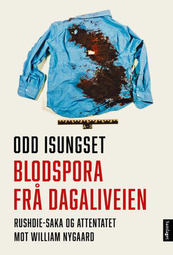 Blodspora frå Dagaliveien - Rushdie-saka og attentatet mot William Nygaard (ebok) av Odd Isungset