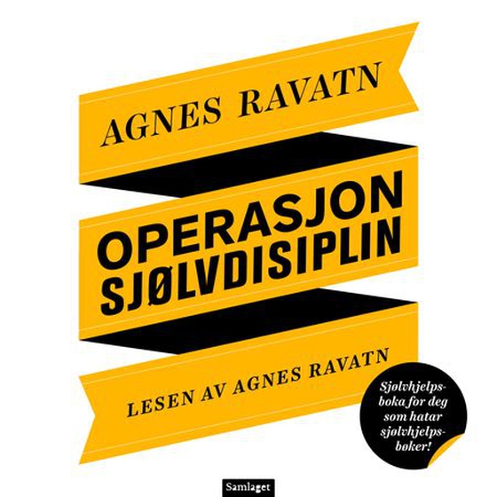 Operasjon sjølvdisiplin (lydbok) av Agnes Ravatn