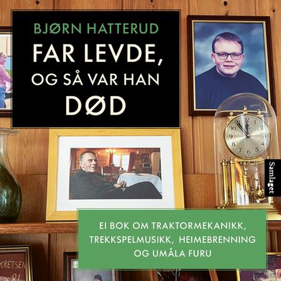 Far levde, og så var han død