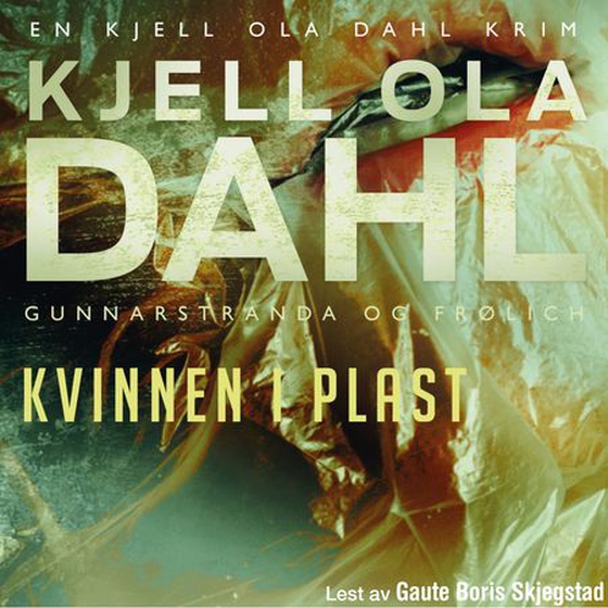 Kvinnen i plast (lydbok) av Kjell Ola Dahl