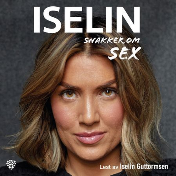 Iselin snakker om sex (lydbok) av Iselin Guttormsen