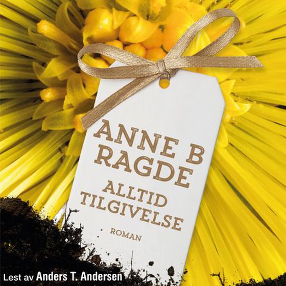 Alltid tilgivelse (lydbok) av Anne B. Ragde