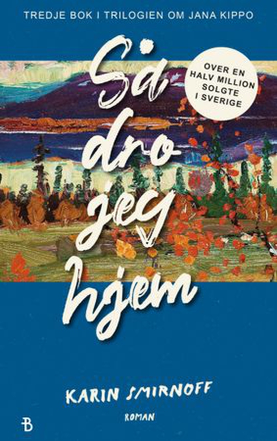 Så dro jeg hjem (ebok) av Karin Smirnoff