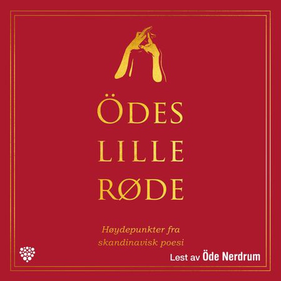 Ödes lille røde - høydepunkter fra skandinavisk poesi (lydbok) av -
