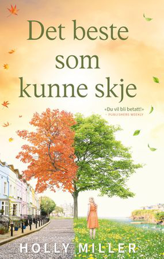 Det beste som kunne skje (ebok) av Holly Miller
