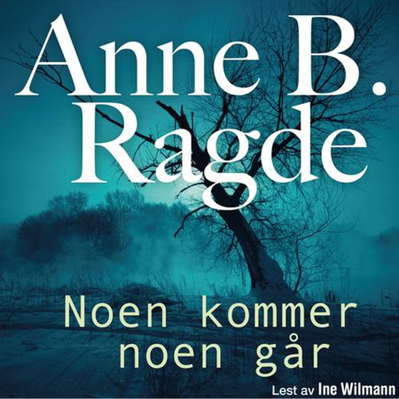 Noen kommer noen går (lydbok) av Anne B. Ragde