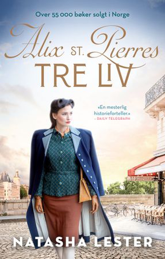 Alix St. Pierres tre liv (ebok) av Natasha Lester