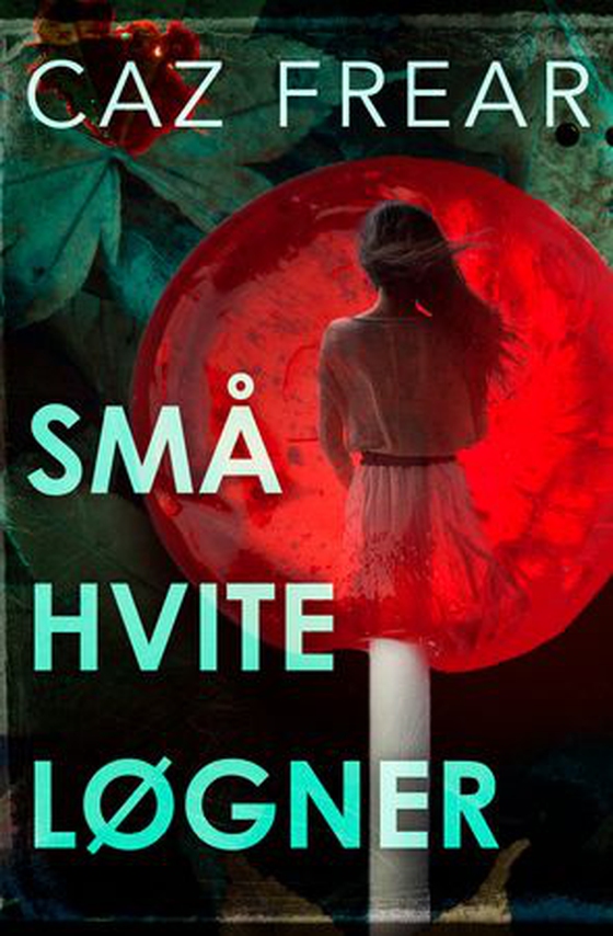 Små, hvite løgner (ebok) av Caz Frear