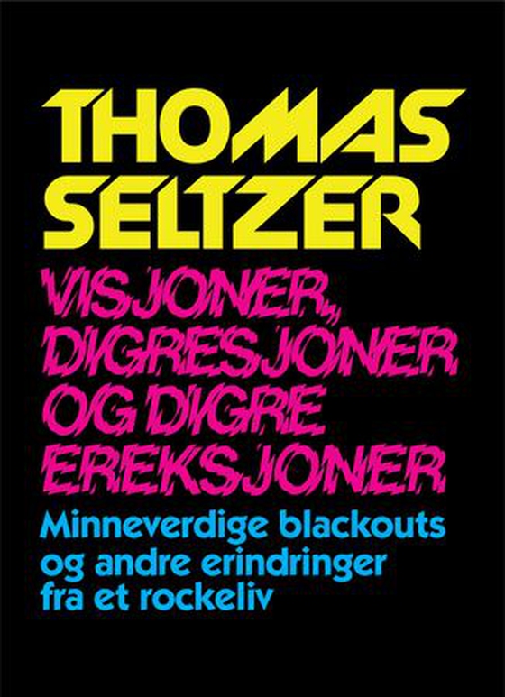 Visjoner, digresjoner og digre ereksjoner