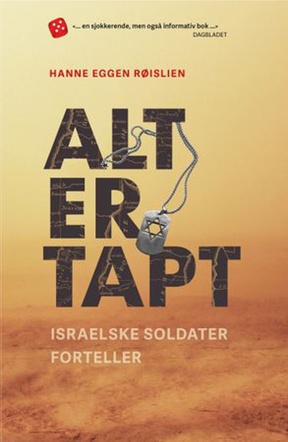 Alt er tapt - israelske soldater forteller (ebok) av Hanne Eggen Røislien