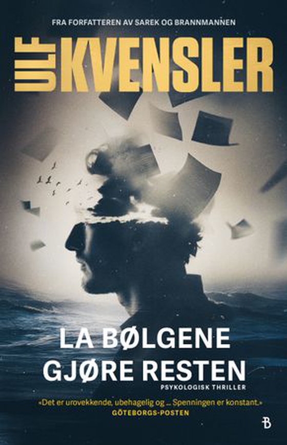 La bølgene gjøre resten (ebok) av Ulf Kvensler