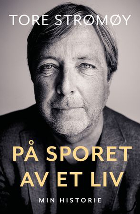 På sporet av et liv - min historie (ebok) av Tore Strømøy