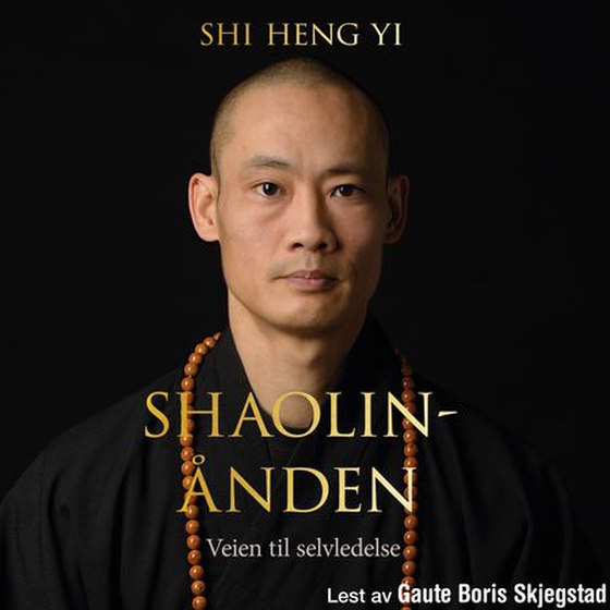 Shaolin-ånden - veien til selvledelse (lydbok) av Shi Heng Yi
