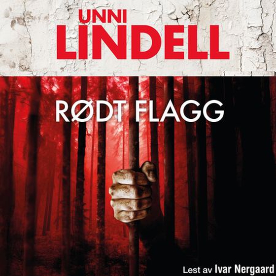 Rødt flagg - krimthriller (lydbok) av Unni Lindell