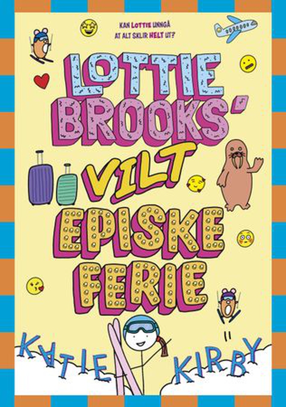 Lottie Brooks' vilt episke ferie (ebok) av Katie Kirby