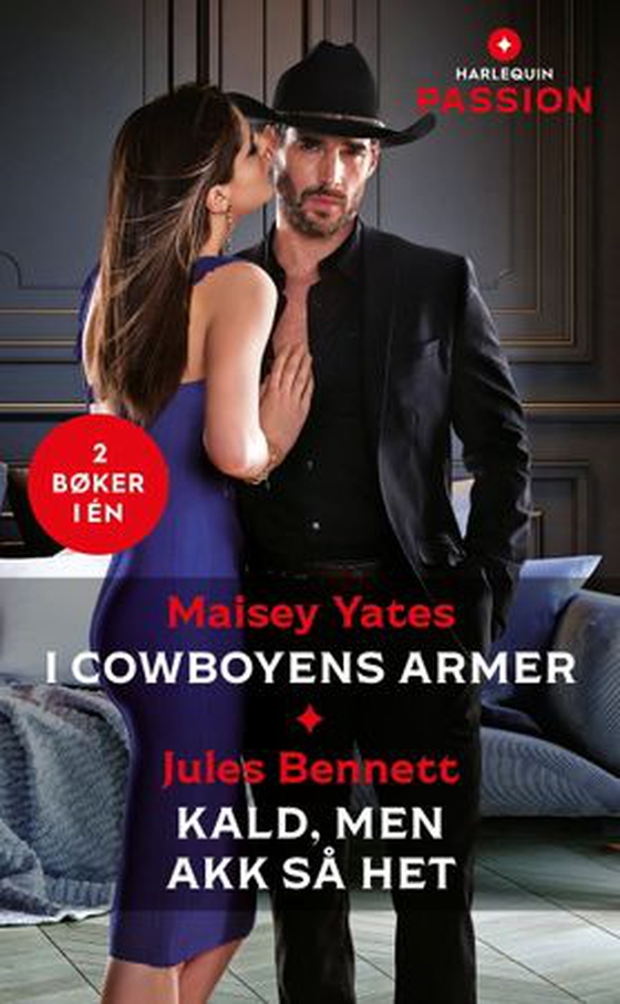 I cowboyens armer ; Kald, men akk så het (ebok) av Maisey Yates