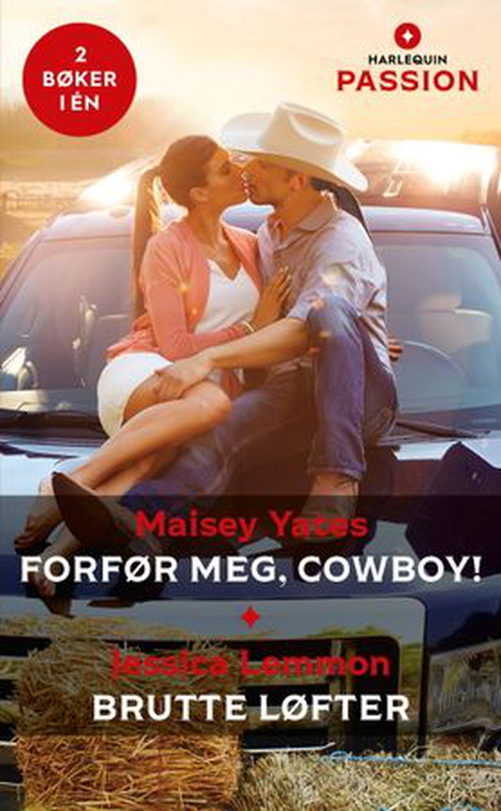 Forfør meg, cowboy! ; Brutte løfter (ebok) av Maisey Yates