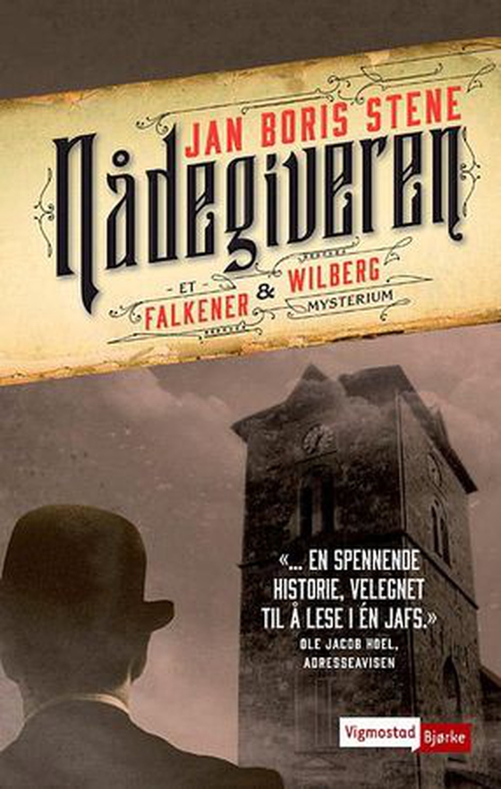 Nådegiveren - et Falkener og Wilberg mysterium (ebok) av Jan Boris Stene