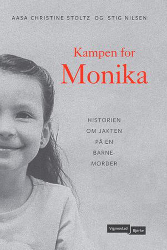 Kampen for Monika - historien om jakten på en barnemorder (ebok) av Aasa Christine Stoltz