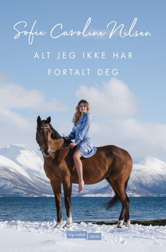 Alt jeg ikke har fortalt deg (ebok) av Sofie Caroline Nilsen