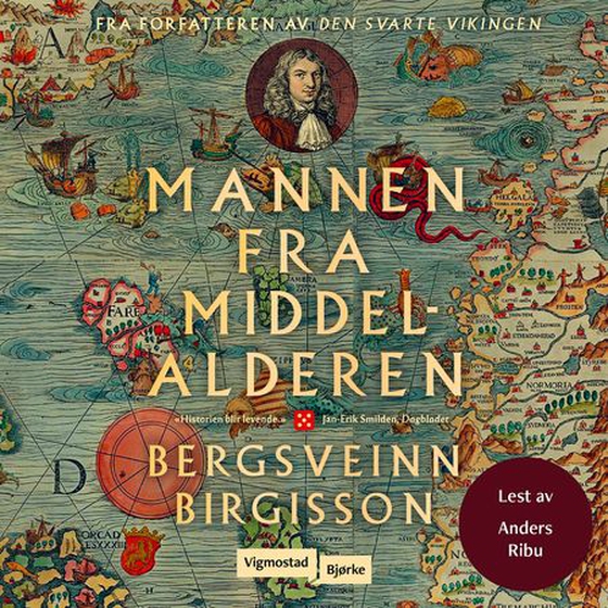Mannen fra middelalderen - historikeren og morderen Tormod Torfæus (lydbok) av Bergsveinn Birgisson