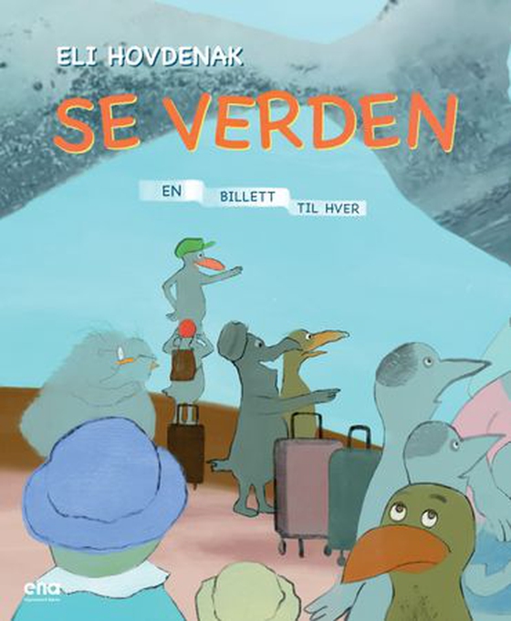 Se verden - en billett til hver! (ebok) av Eli Hovdenak
