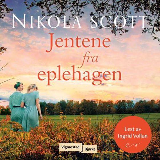 Jentene fra eplehagen (lydbok) av Nikola Scott