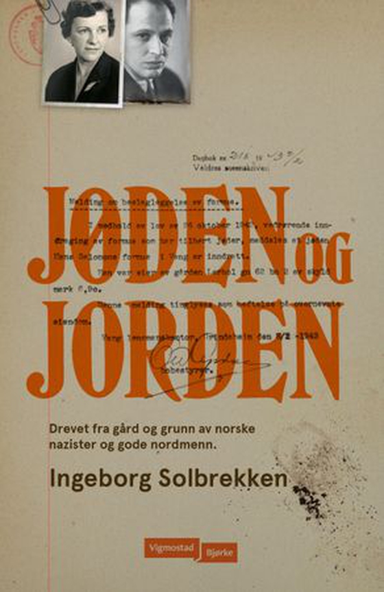 Jøden og jorden - drevet fra gård og grunn av norske nazister og gode nordmenn (ebok) av Ingeborg Solbrekken