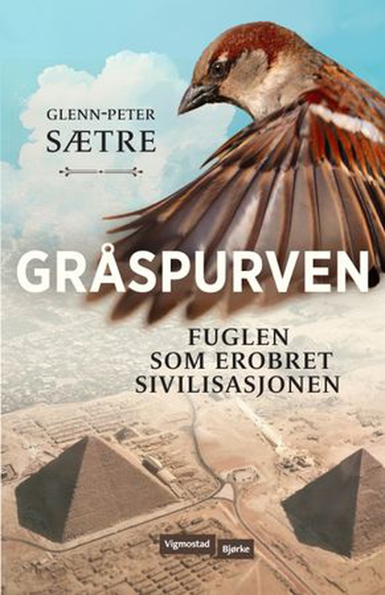 Gråspurven - fuglen som erobret sivilisasjonen (ebok) av Glenn-Peter Sætre
