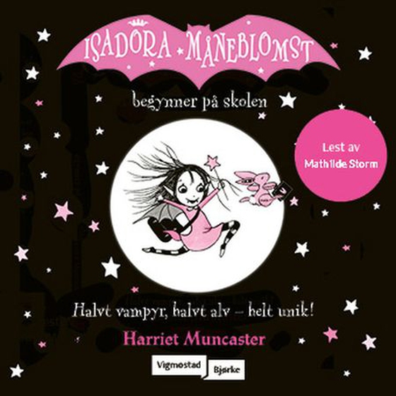 Isadora Måneblomst begynner på skolen (lydbok) av Harriet Muncaster