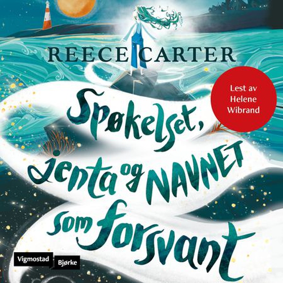 Spøkelset, jenta og navnet som forsvant (lydbok) av Reece Carter