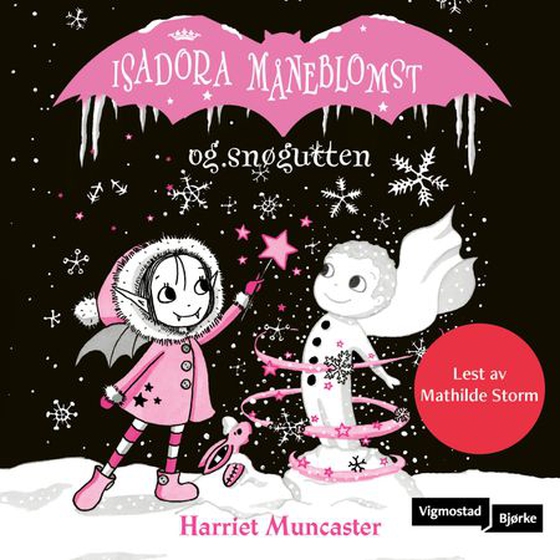 Isadora Måneblomst og snøgutten (lydbok) av Harriet Muncaster