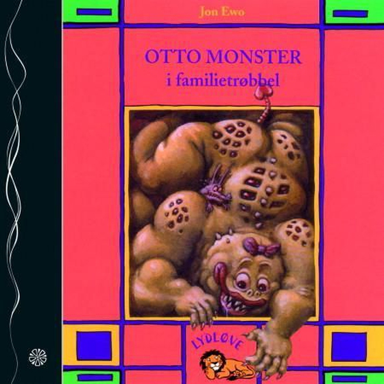 Otto Monster i familietrøbbel (lydbok) av Jon Ewo
