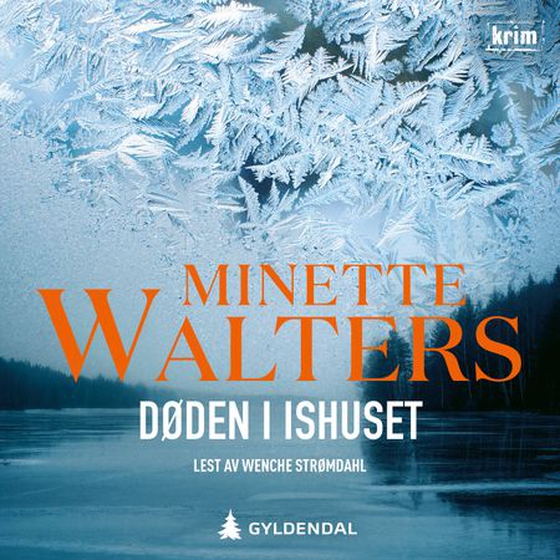 Døden i ishuset (lydbok) av Minette Walters