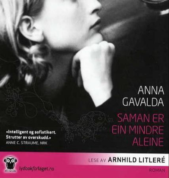 Saman er ein mindre aleine (lydbok) av Anna Gavalda