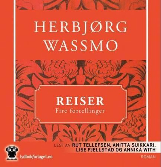 Reiser - fire fortellinger (lydbok) av Herbjørg Wassmo