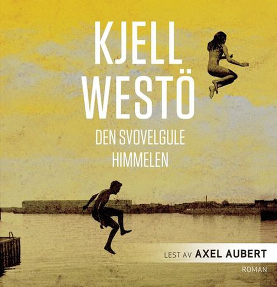 Den svovelgule himmelen (lydbok) av Kjell Westö