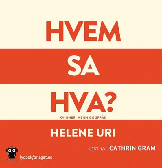 Hvem sa hva? - kvinner, menn og språk (lydbok) av Helene Uri