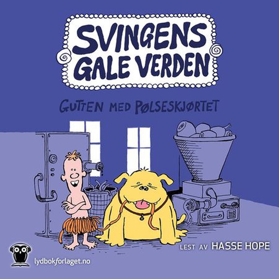 Gutten med pølseskjørtet (lydbok) av Arne Svingen