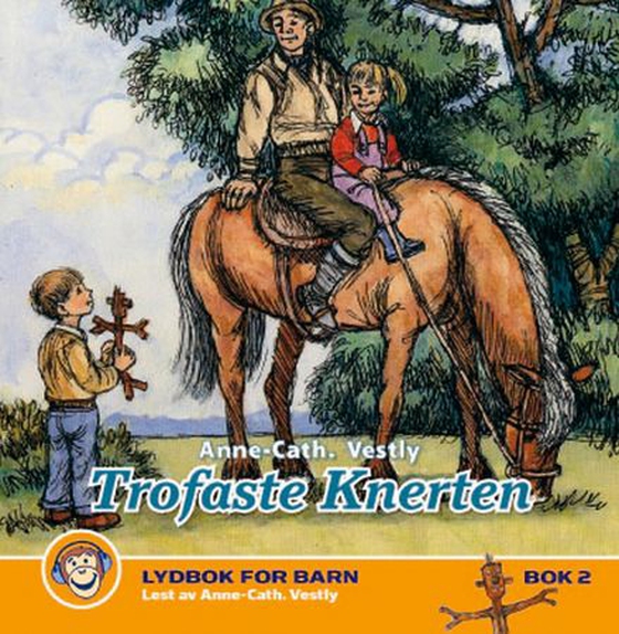 Trofaste Knerten (lydbok) av Anne-Cath. Vestly
