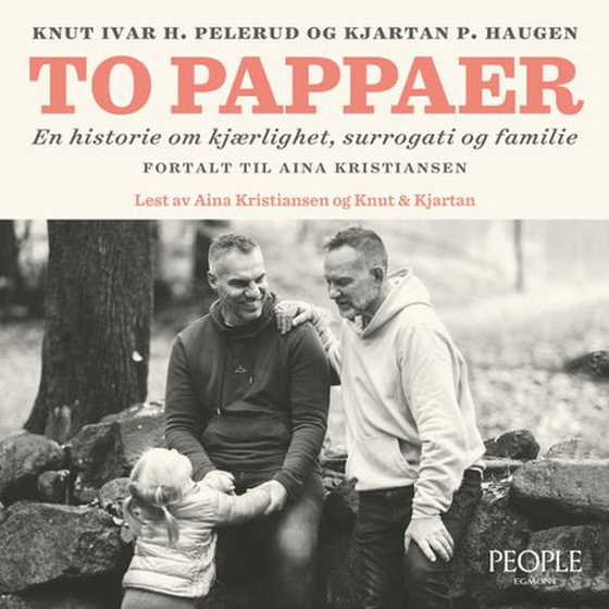 To pappaer - en historie om kjærlighet, surrogati og familie (lydbok) av Knut H. Pelerud