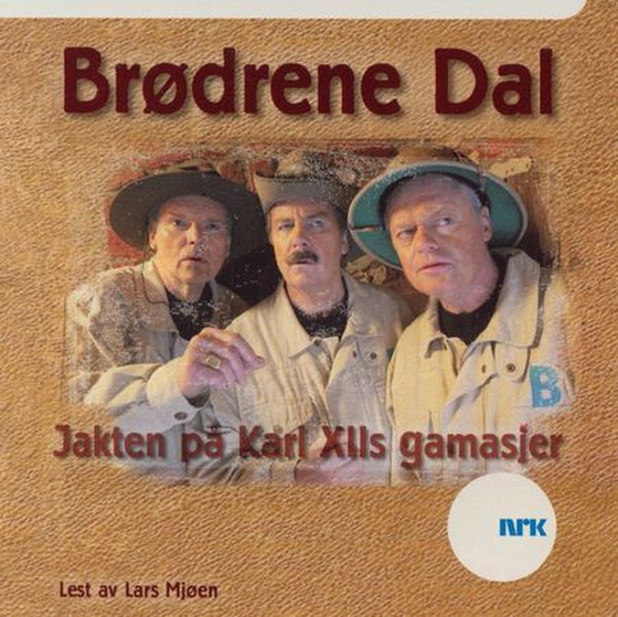 Lydfil; Brødrene Dal Jakten på Karl XII gamasjer