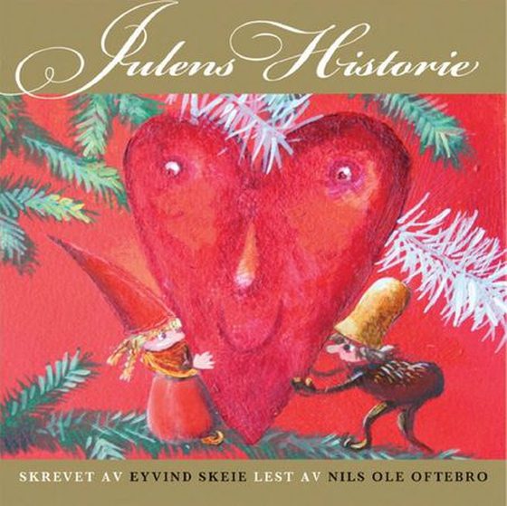 Julens historie (lydbok) av Eyvind Skeie