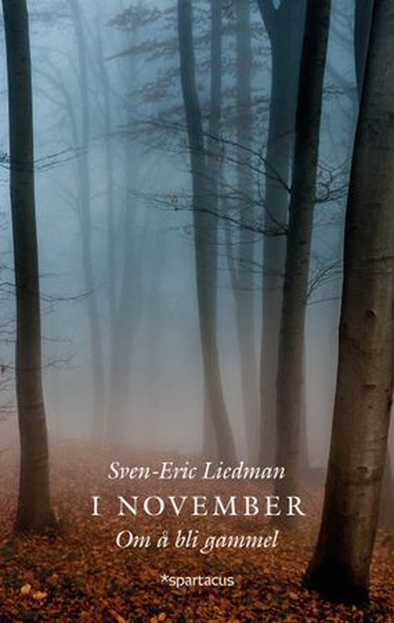 I november - om å bli gammel (ebok) av Sven-Eric Liedman