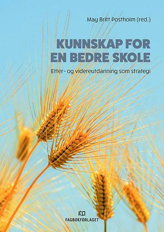 Kunnskap for en bedre skole - etter- og videreutdanning som strategi (ebok) av -